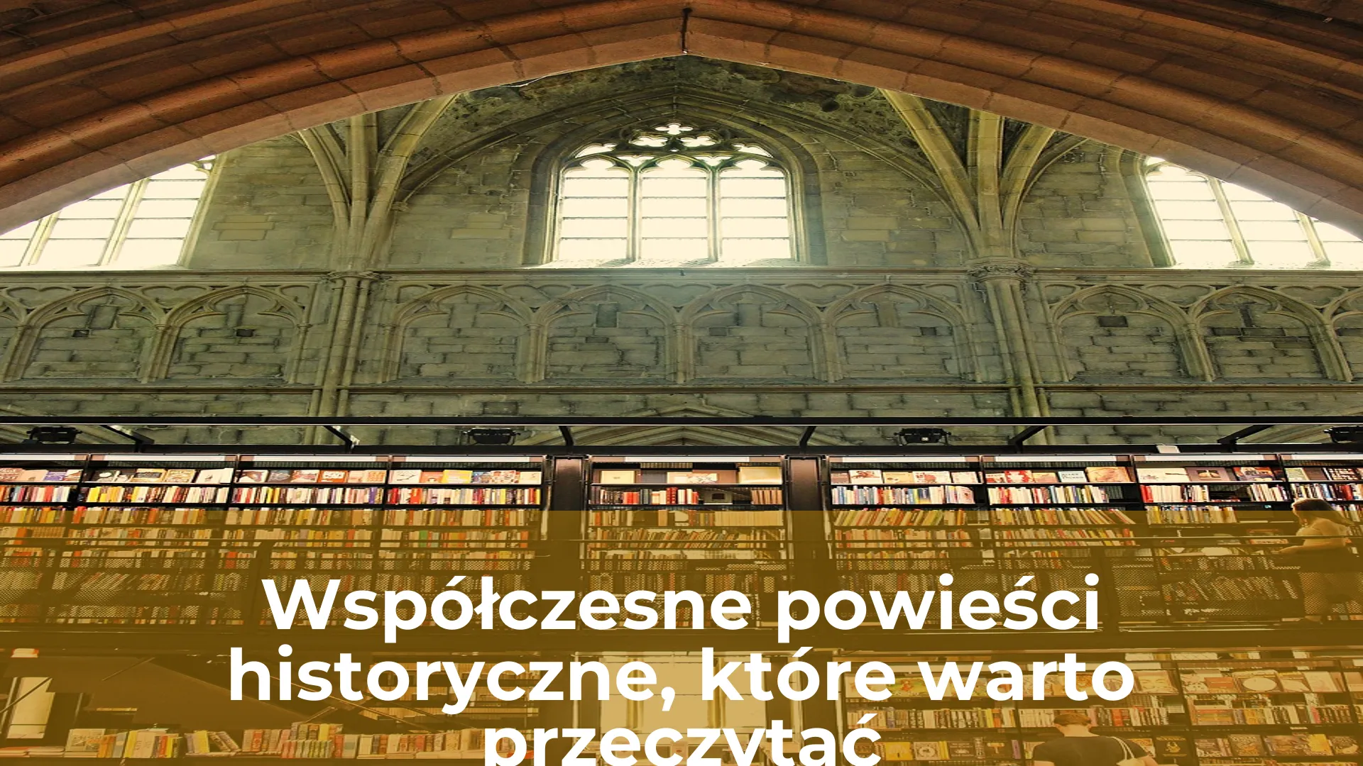 Współczesne powieści historyczne które warto przeczytać